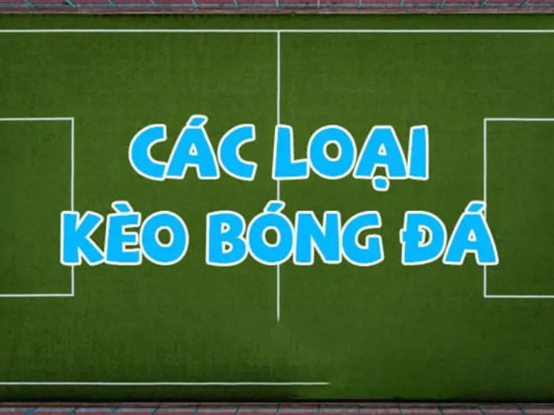 giai ma keo nha cai 1 Giải mã nhà cái các loại kèo trong bóng đá