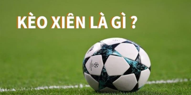 keo xien 2 Fb88 chia sẻ cách tính kèo cược xiên